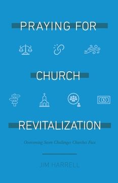 portada Praying for Church Revitalization: Overcoming Seven Challenges Churches Face (en Inglés)