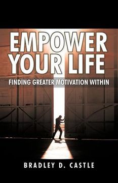portada empower your life: finding greater motivation within (en Inglés)