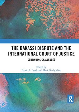 portada The Bakassi Dispute and the International Court of Justice: Continuing Challenges (en Inglés)