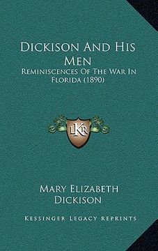 portada dickison and his men: reminiscences of the war in florida (1890) (en Inglés)
