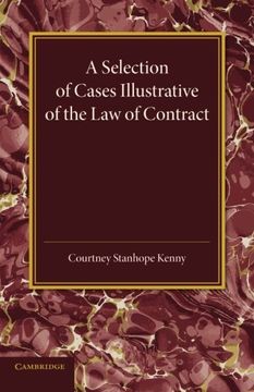 portada A Selection of Cases Illustrative of the law of Contract: Based on the Collection of g. B. Finch (en Inglés)