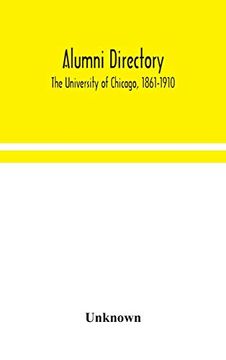 portada Alumni Directory. The University of Chicago, 1861-1910 (en Inglés)