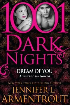 portada Dream of You: A Wait for you Novella (1001 Dark Nights) 