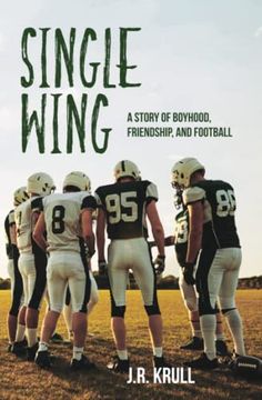 portada Single Wing: A Story of Boyhood, Friendship, and Football 
