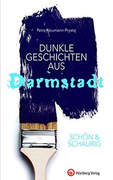 portada Schön & Schaurig - Dunkle Geschichten aus Darmstadt (Geschichten und Anekdoten) (en Alemán)
