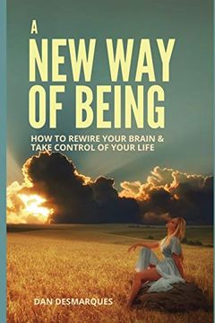 portada A new way of Being: How to Rewire Your Brain and Take Control of Your Life (en Inglés)