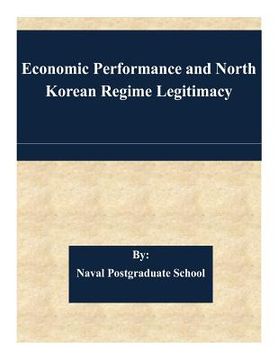 portada Economic Performance and North Korean Regime Legitimacy (en Inglés)
