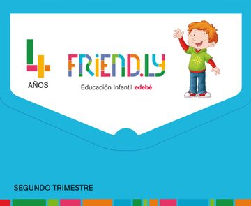 portada Friendly Infantil 4 Años Segundo Trimestre (Castellano) (in Spanish)