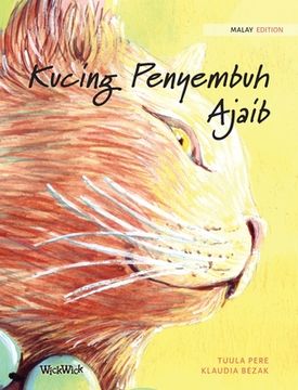 portada Kucing Penyembuh Ajaib: Malay Edition of The Healer Cat 