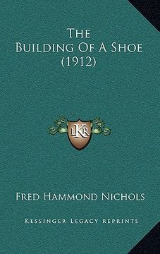 portada the building of a shoe (1912) (in English)