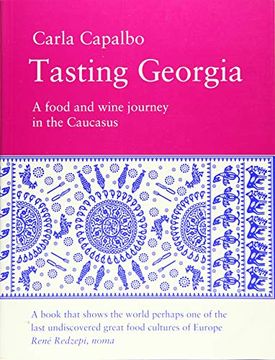 portada Tasting Georgia: A Food and Wine Journey in the Caucasus (en Inglés)