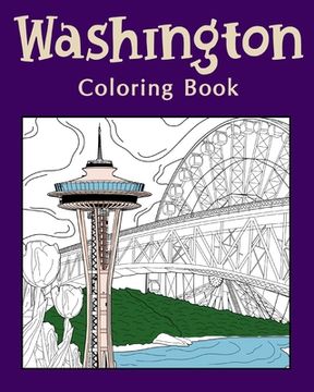portada Washington Coloring Book: Adults Coloring Books Featuring Washington City & Landmark (en Inglés)