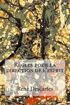 portada Régles pour la direction de l´esprit