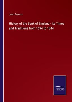 portada History of the Bank of England - its Times and Traditions from 1694 to 1844 (en Inglés)
