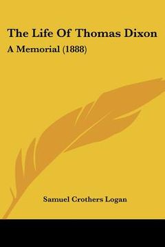 portada the life of thomas dixon: a memorial (1888) (in English)