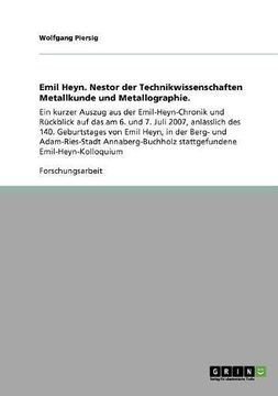 portada Emil Heyn. Nestor der Technikwissenschaften Metallkunde und Metallographie. (German Edition)