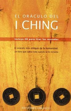portada El Oráculo del i Ching: El Oráculo más Antiguo de la Humanidad, un Libro que Cobra Vida Cuando se Reclama