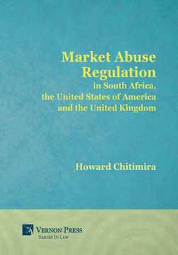 portada Market Abuse Regulation in South Africa, the United States of America and the United Kingdom (Vernon Law) 