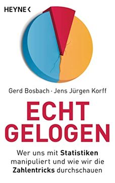 portada Echt Gelogen: Wer uns mit Statistiken Manipuliert und wie wir die Zahlentricks Durchschauen (in German)