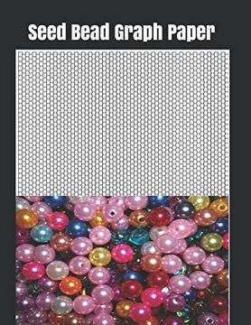 portada Seed Bead Graph Paper: Graph Paper for Beadwork Designs and to Retain Possession of Your own Bead Patterns (en Inglés)