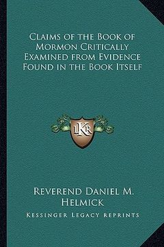 portada claims of the book of mormon critically examined from evidence found in the book itself