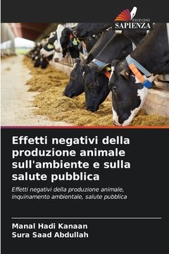 portada Effetti negativi della produzione animale sull'ambiente e sulla salute pubblica (in Italian)