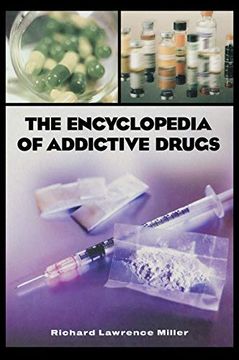 portada The Encyclopedia of Addictive Drugs (en Inglés)