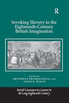 portada Invoking Slavery in the Eighteenth-Century British Imagination (British Literature in Context in the Long Eighteenth Century) (en Inglés)