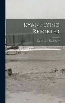 portada Ryan Flying Reporter; Vol. 8 No. 1 - Vol. 9 No. 7 (en Inglés)