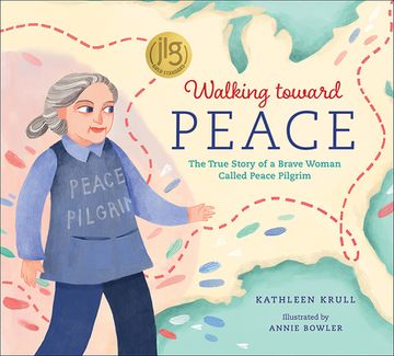 portada Walking Toward Peace: The True Story of Peace Pilgrim: The True Story of a Brave Woman Called Peace Pilgrim (en Inglés)