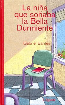 portada La Niña que Soñaba la Bella Durmiente (la Joven Colección) (in Spanish)