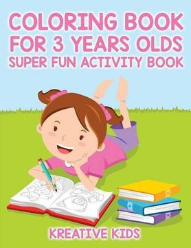 portada Coloring Book for 3 Years Olds Super fun Activity Book (en Inglés)