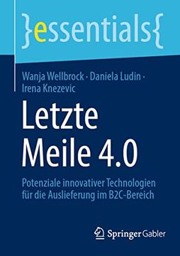 portada Letzte Meile 4. 0: Potenziale Innovativer Technologien für die Auslieferung im B2C-Bereich (in German)