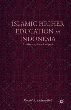 portada Islamic Higher Education in Indonesia: Continuity and Conflict