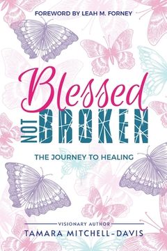 portada Blessed Not Broken: The Journey to Healing