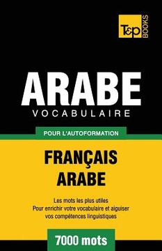 portada Vocabulaire Français-Arabe pour l'autoformation - 7000 mots (in French)