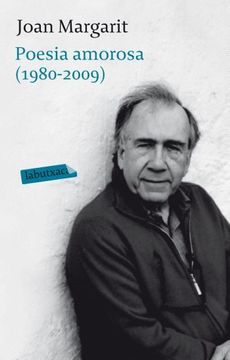 portada Poesia Amorosa (1980 - 2009): Pròlegs de L´Autor (Labutxaca) 