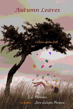 portada Autumn Leaves: Colors in the Fall (en Inglés)