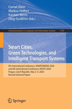 portada Smart Cities, Green Technologies, and Intelligent Transport Systems: 9th International Conference, Smartgreens 2020, and 6th International Conference, (in English)