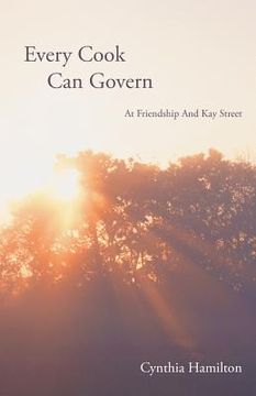 portada Every Cook Can Govern: At Friendship and Kay Street (en Inglés)