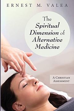 portada The Spiritual Dimension of Alternative Medicine: A Christian Assessment (in English)