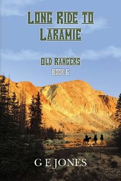 portada Long Ride To Laramie (Book 6): Old Rangers (in English)
