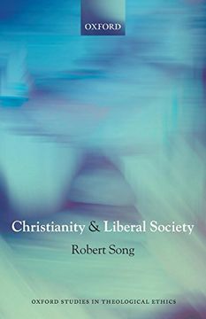 portada Christianity and Liberal Society (Oxford Studies in Theological Ethics) (en Inglés)