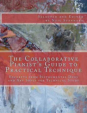 portada The Collaborative Pianist'S Guide to Practical Technique: Excerpts From Instrumental Duos and art Songs for Technical Study (in English)