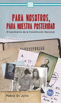 portada Para Nosotros Para Nuestra Posteridad Tiempos de Constitucion (in Spanish)