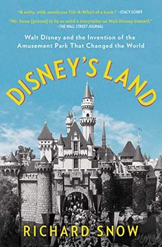 portada Disney'S Land: Walt Disney and the Invention of the Amusement Park That Changed the World (in English)