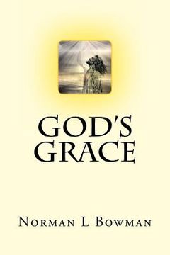 portada God's Grace: God has already given you everything, Just know this (en Inglés)