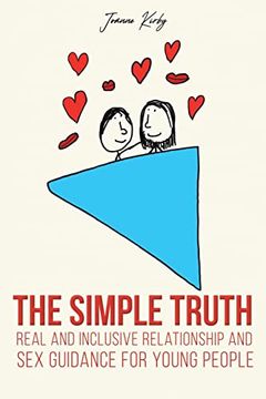 portada The Simple Truth: Real and Inclusive Relationship and sex Guidance for Young People (in English)