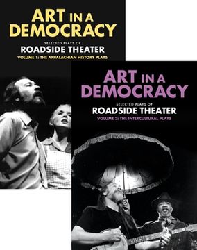 portada Art in a Democracy: Selected Plays of Roadside Theater, Vol 1 & Vol 2