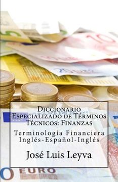 portada Diccionario Especializado de Términos Técnicos: Finanzas: Terminología Financiera Inglés-Español-Inglés (in Spanish)